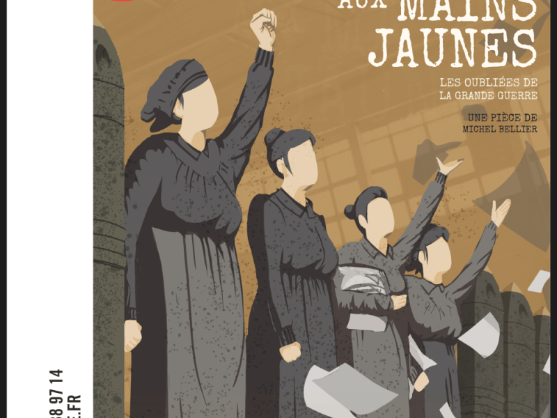 « Les filles aux mains jaunes » jusqu&rsquo;au 27 septembre à la Scène Libre. Un quatuor d&rsquo;actrices poignantes qui mettent en lumière ces femmes de l&rsquo;ombre.