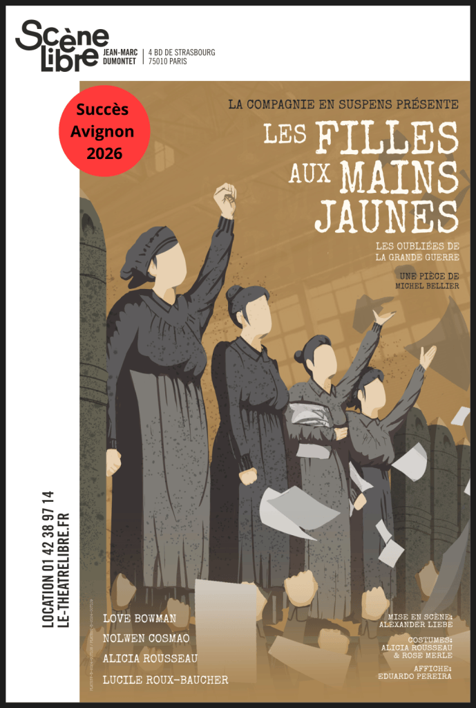 « Les filles aux mains jaunes » jusqu&rsquo;au 27 septembre à la Scène Libre. Un quatuor d&rsquo;actrices poignantes qui mettent en lumière ces femmes de l&rsquo;ombre.